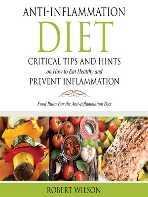 cover image of Anti-Inflammation Diet--Critical Tips and Hints on How to Eat Healthy and Prevent Inflammation (Large)